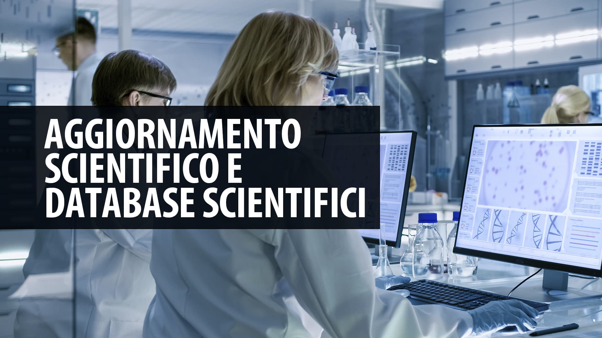 Aggiornamento Scientifico e Database Scientifici Video Corso