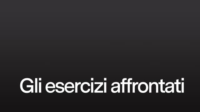 Gli esercizi affrontati