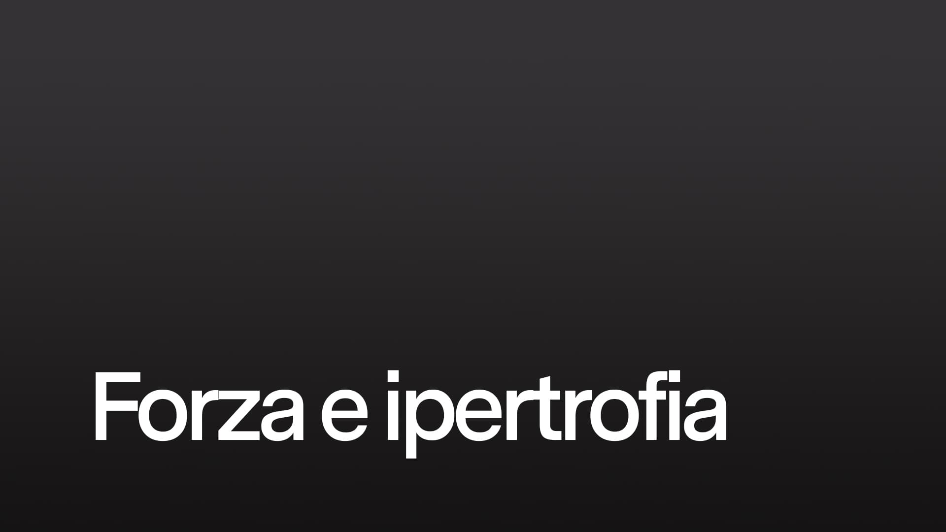  Forza e ipertrofia