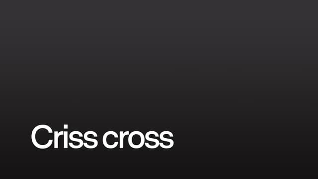Criss cross