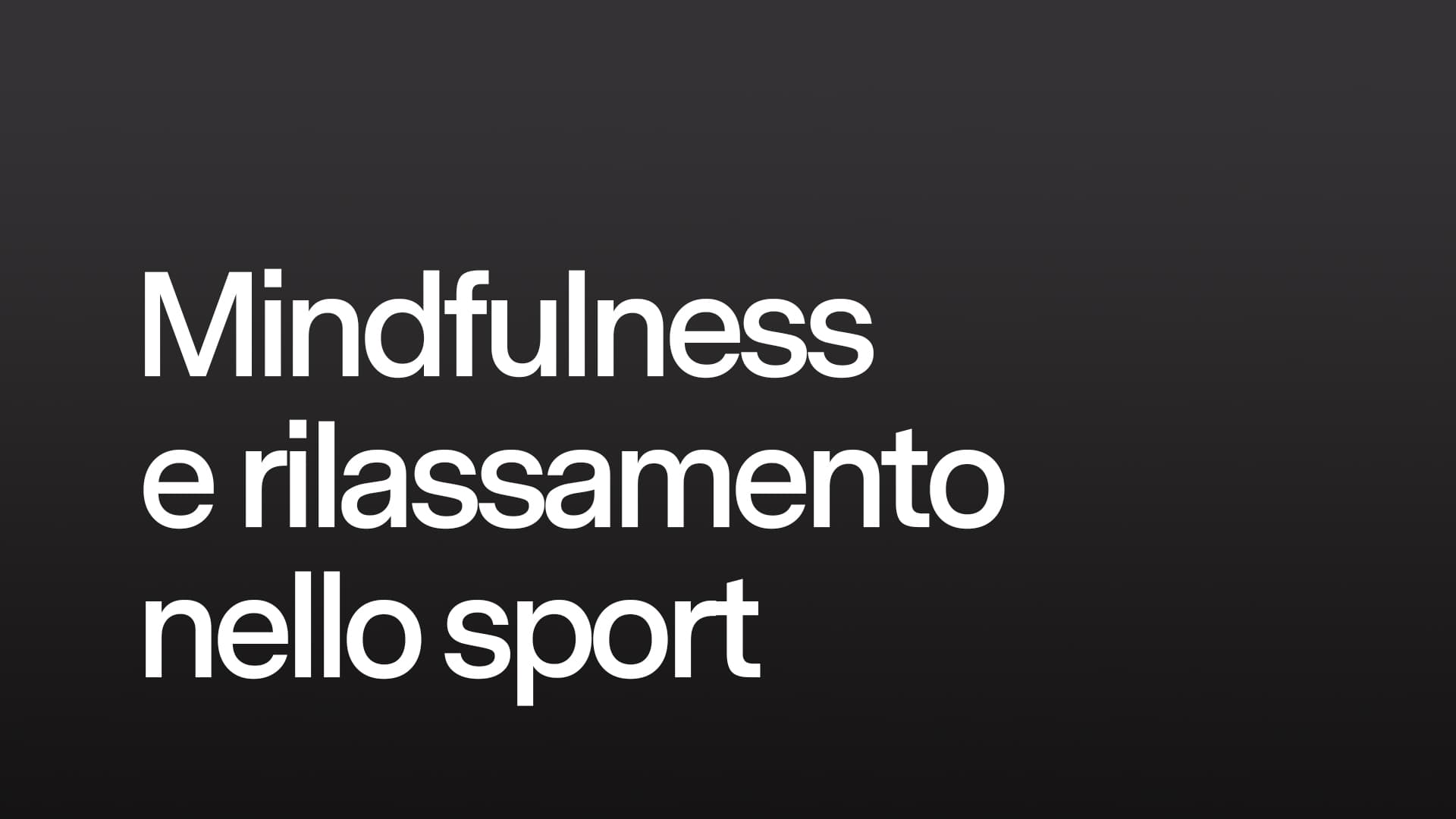 La mindfulness e il rilassamento nello sport