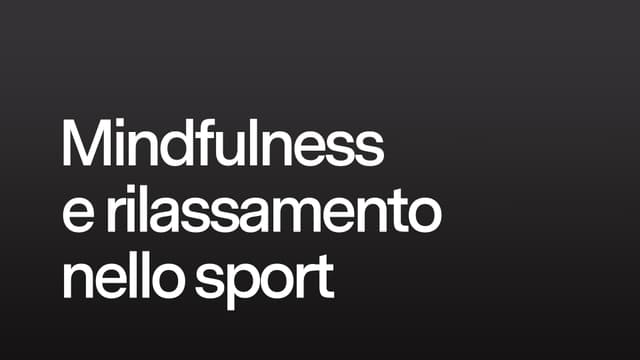 La mindfulness e il rilassamento nello sport