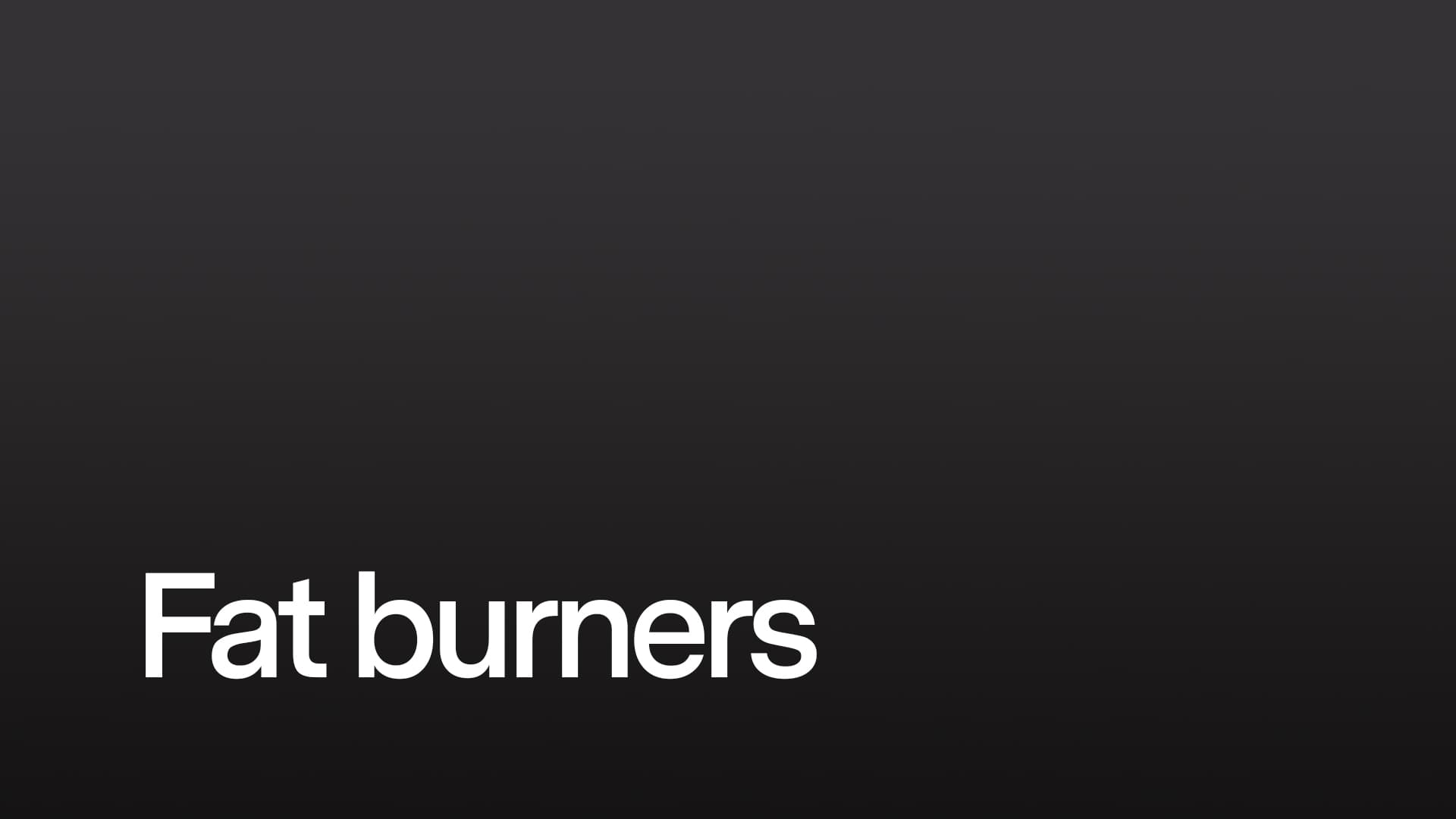 Fat burners