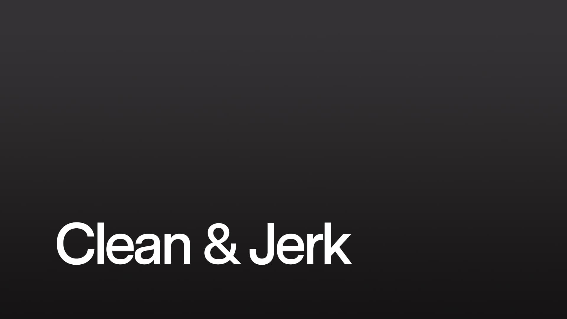 Clean & Jerk