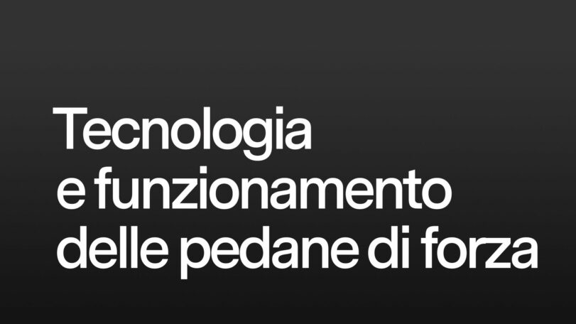 Tecnologia e funzionamento delle pedane di forza