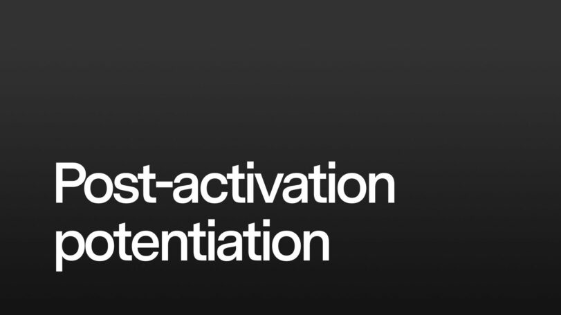 Post-activation potentiation