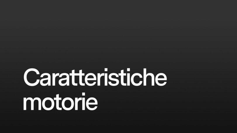 Caratteristiche motorie