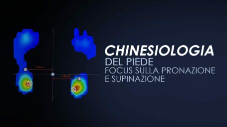 Chinesiologia del piede: focus sulla pronazione e supinazione