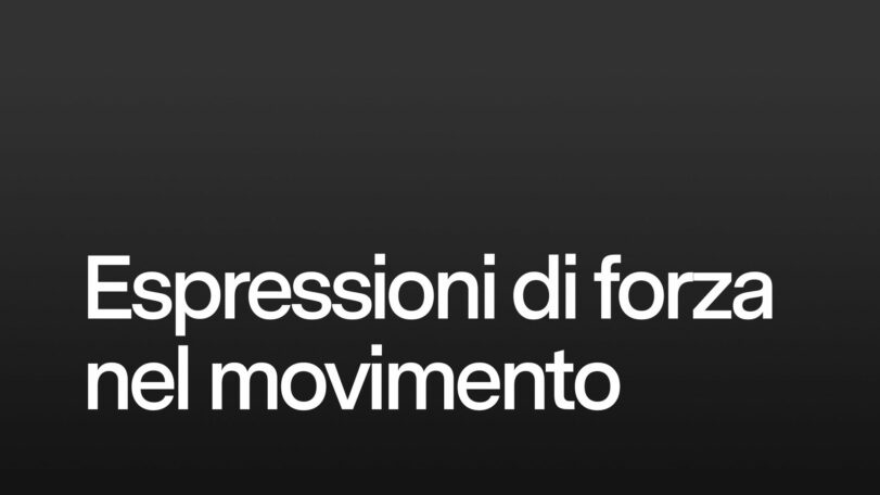 Espressioni di forza nel movimento