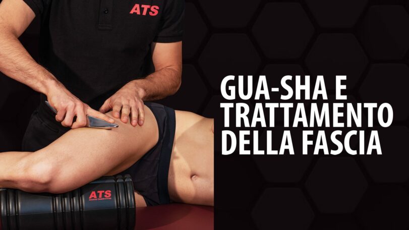 Gua-Sha e trattamento della fascia