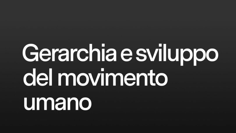 Gerarchia e sviluppo del movimento umano