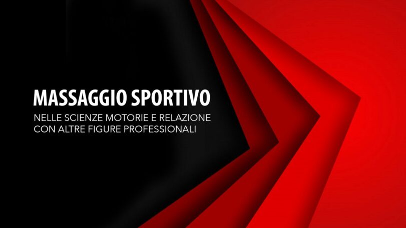 Massaggio Sportivo nelle Scienze Motorie e relazione con altre figure professionali