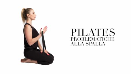 Pilates e problematiche alla spalla