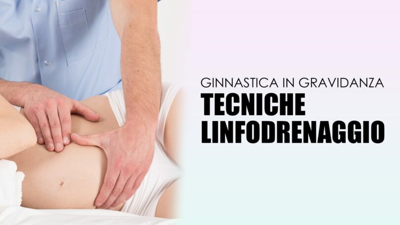 Tecniche di linfodrenaggio della donna in gravidanza