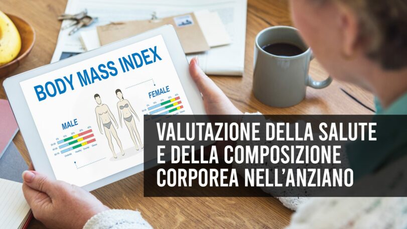 Valutazione della salute e della composizione corporea nell'anziano