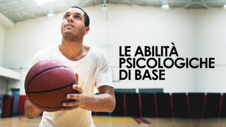 Le abilità psicologiche di base