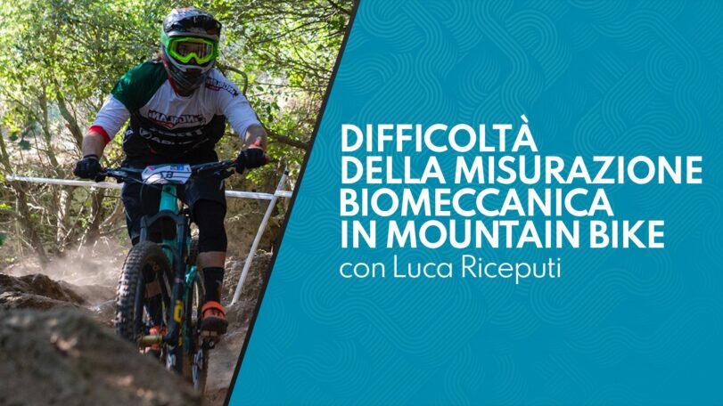 La difficoltà della misurazione biomeccanica nella Mountain Bike