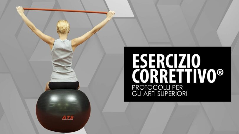 Protocolli di Esercizio Correttivo per gli arti superiori