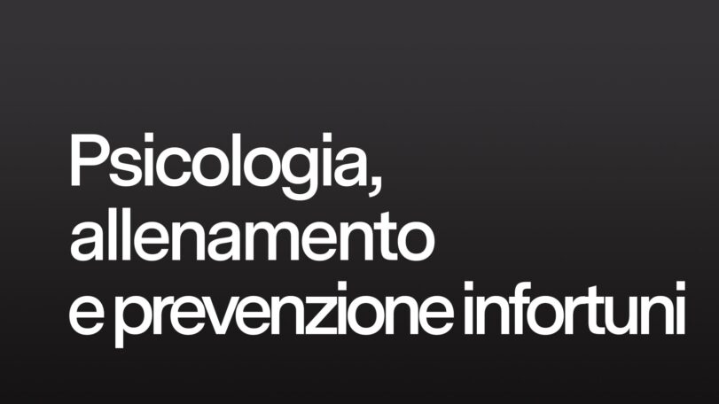 Psicologia, allenamento e prevenzione infortuni