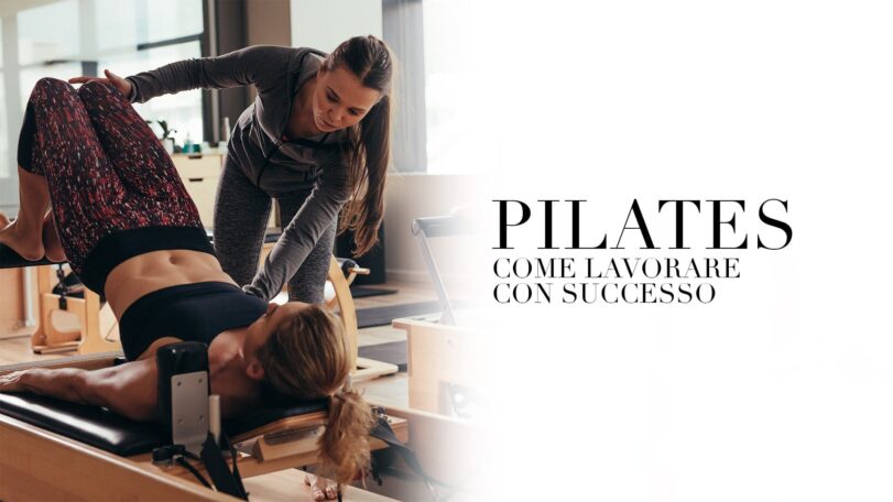 Pilates: come lavorare con successo