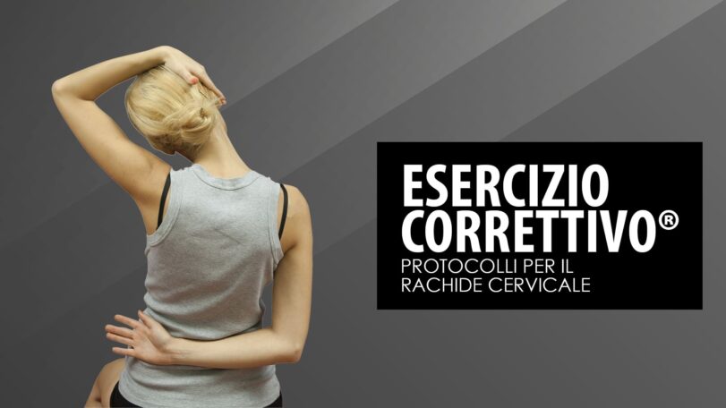 Protocolli di Esercizio Correttivo® per il rachide cervicale