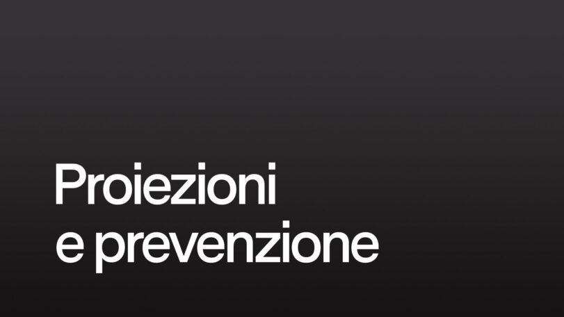 Proiezioni e prevenzione