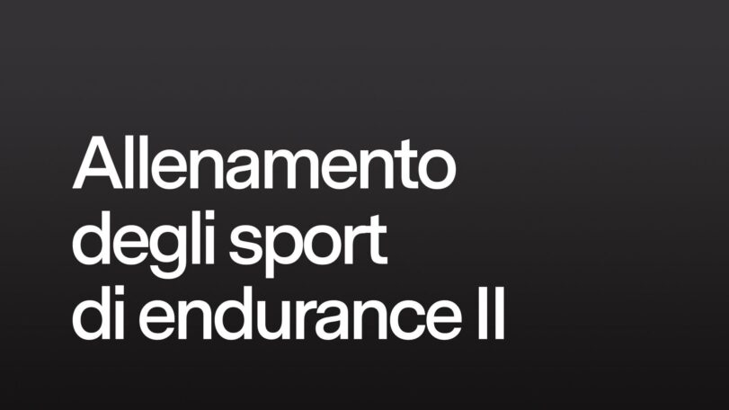 Allenamento degli sport di endurance II