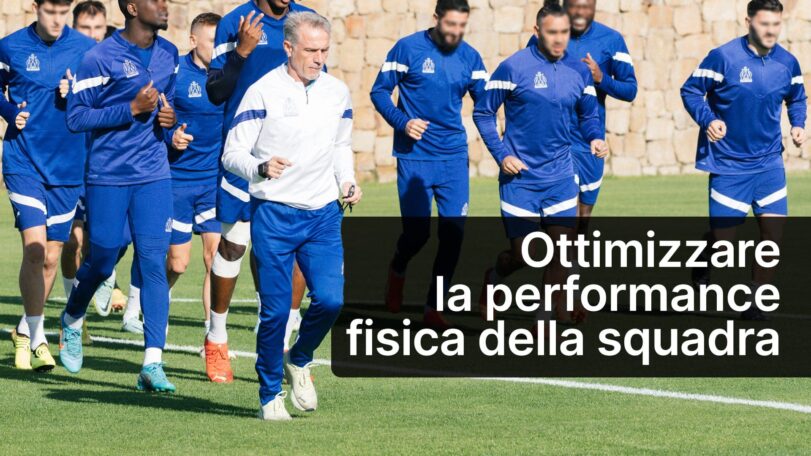 Ottimizzare la performance fisica della squadra nel calcio