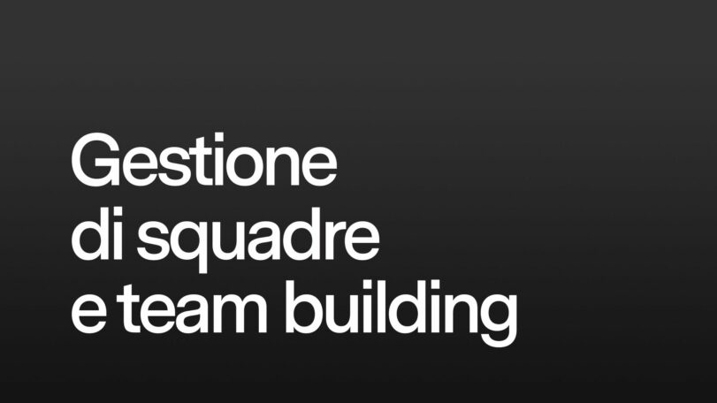 Gestione di Squadre e Team Building