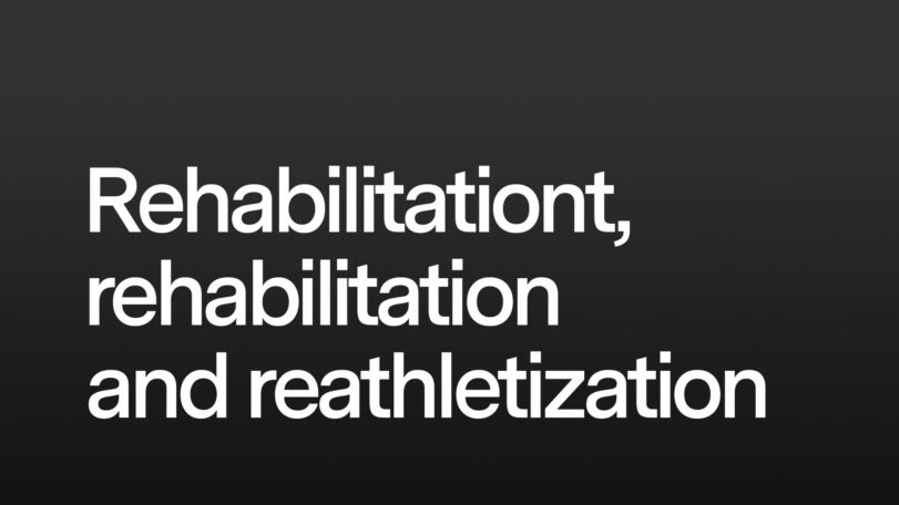 Pratical application: rehabilitation, functional rehabilitation and reathletization