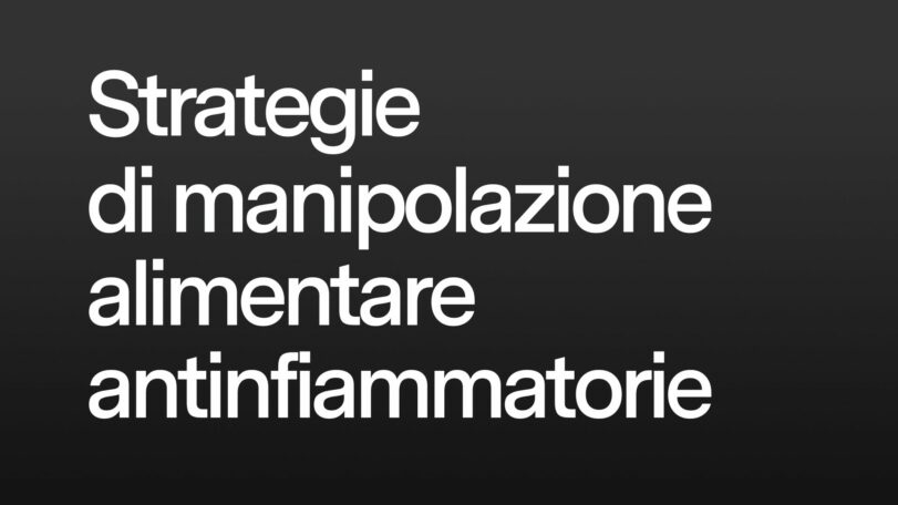 Strategie di manipolazione alimentare antinfiammatorie