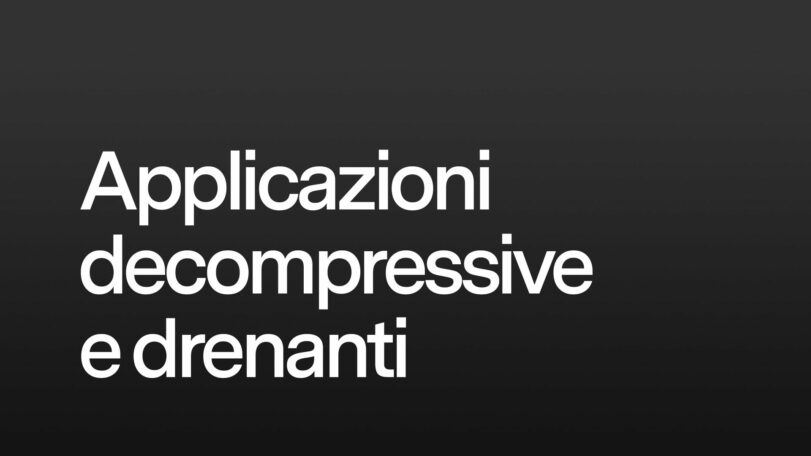 Applicazioni decompressive e drenanti