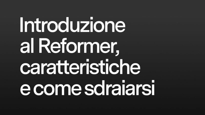 Introduzione al Reformer, caratteristiche e come sdraiarsi