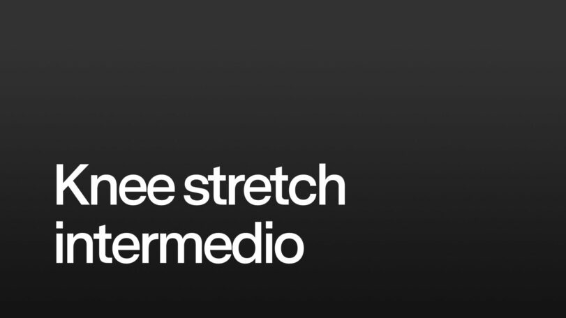 Knee stretch intermedio