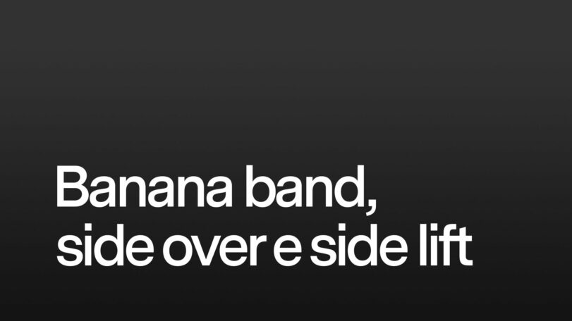 Banana band, side over e side lift