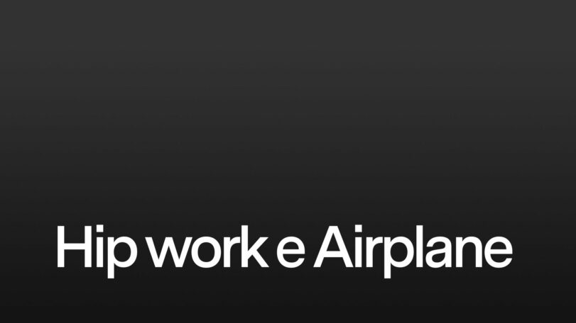 Hip work e airplane
