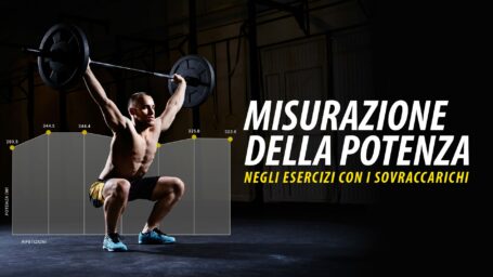 La misurazione della potenza negli esercizi con sovraccarichi