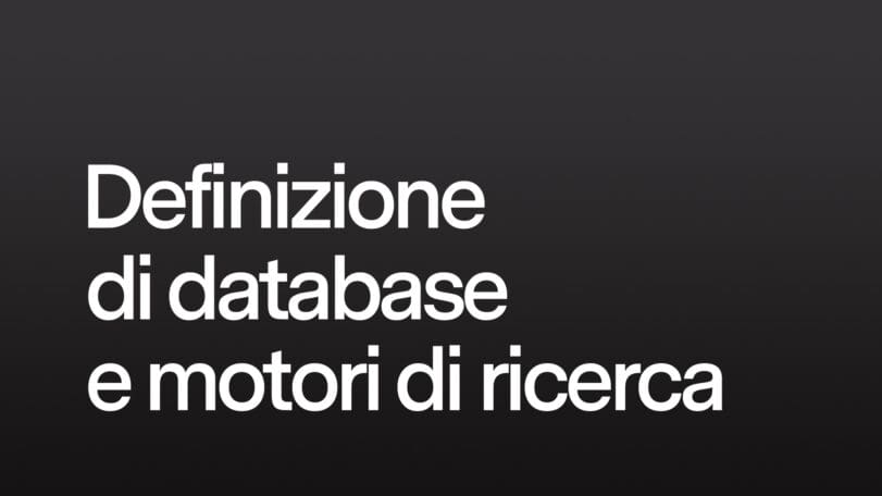 Definizione di database e motori di ricerca