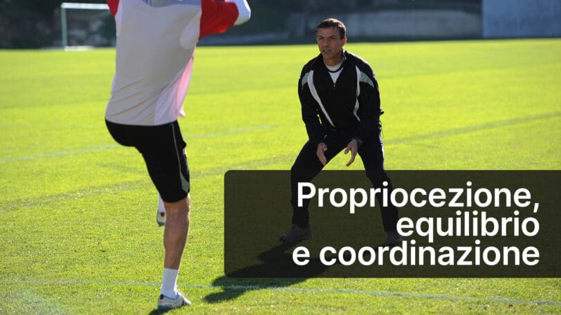 Propriocezione, equilibrio e coordinazione nel calcio