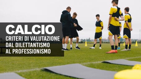 Criteri di valutazione dal dilettantismo al professionismo nel calcio