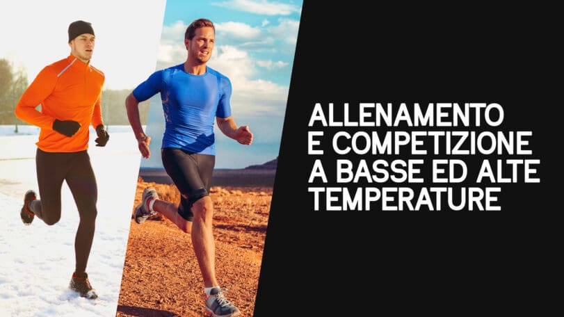 Allenamento e competizione a basse ed alte temperature