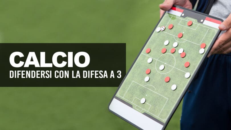 Calcio: difendersi con la difesa a 3