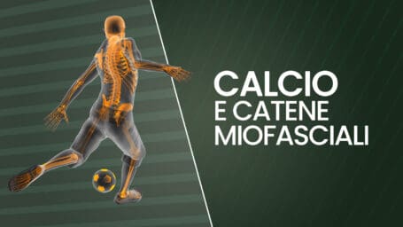 Calcio e catene miofasciali