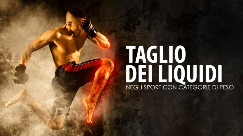 Taglio dei liquidi negli sport con categorie di peso