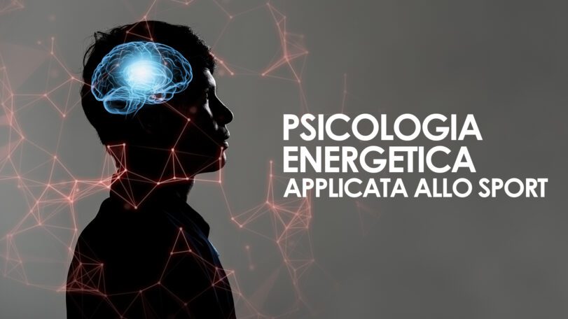 La psicologia energetica applicata allo sport