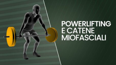 Powerlifting e catene miofasciali