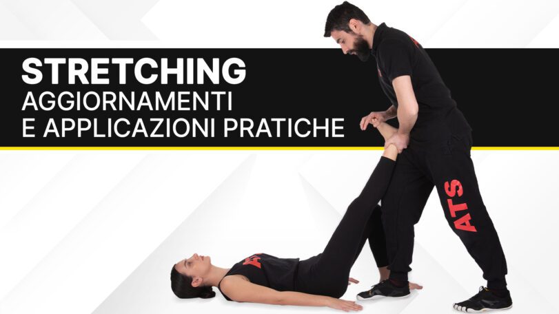 Stretching: aggiornamenti e applicazioni pratiche