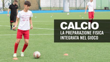 Calcio: la preparazione fisica integrata nel gioco