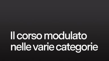 Il corso modulato nelle varie categorie