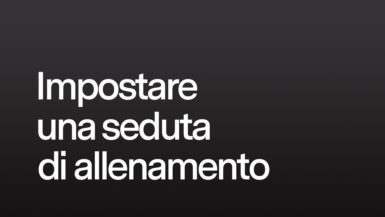 Impostare una seduta di allenamento